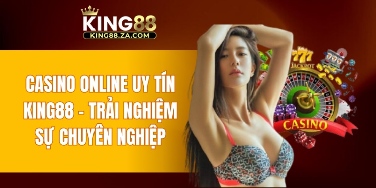 Casino online uy tín KING88