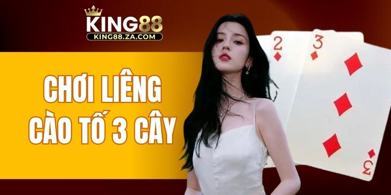 chơi liêng cào tố 3 cây