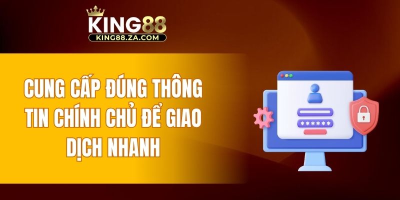 Cung cấp đúng thông tin chính chủ để giao dịch nhanh, minh bạch