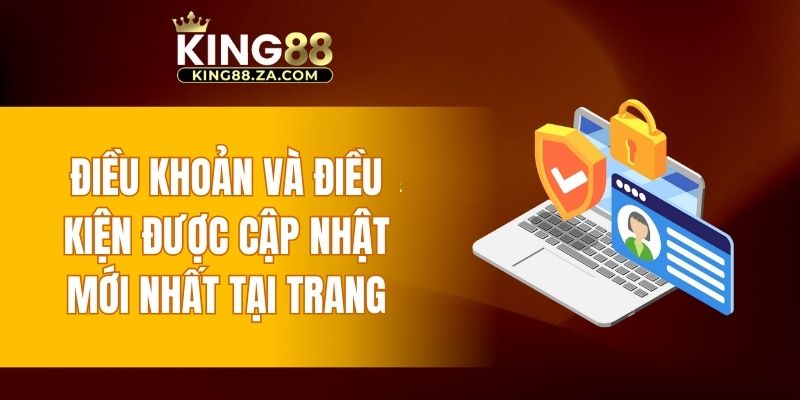 Điều khoản và điều kiện được cập nhật mới nhất tại trang cược