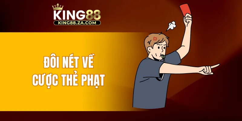 Đôi nét về cược thẻ phạt