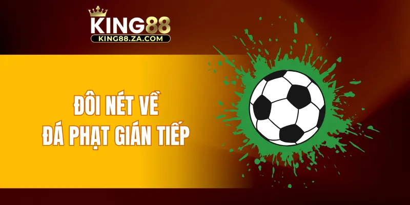 Đôi nét về đá phạt gián tiếp