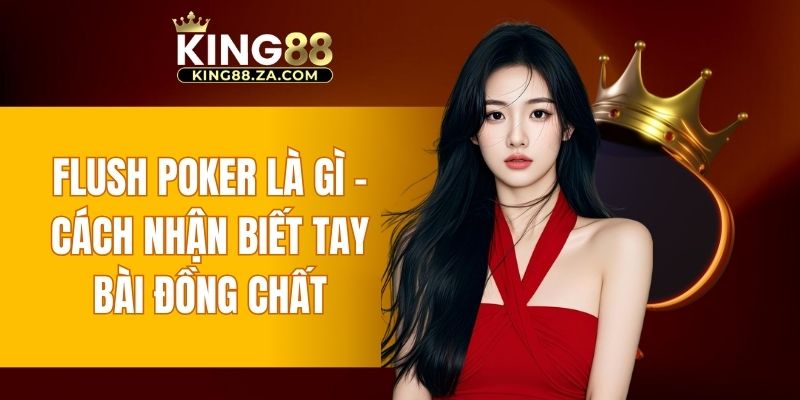 Flush Poker là gì