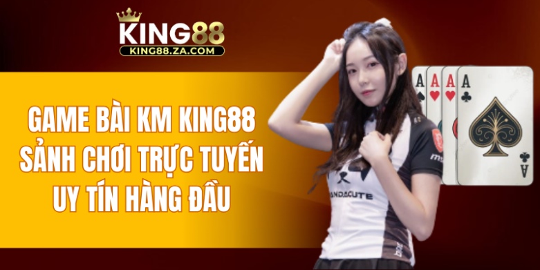 game bài KM KING88