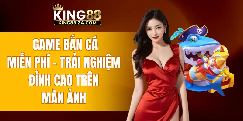 Game bắn cá miễn phí