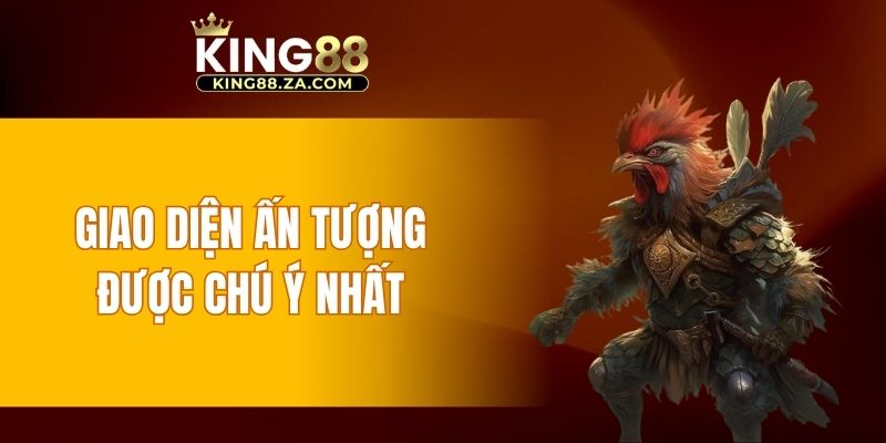 Giao diện ấn tượng được chú ý nhất