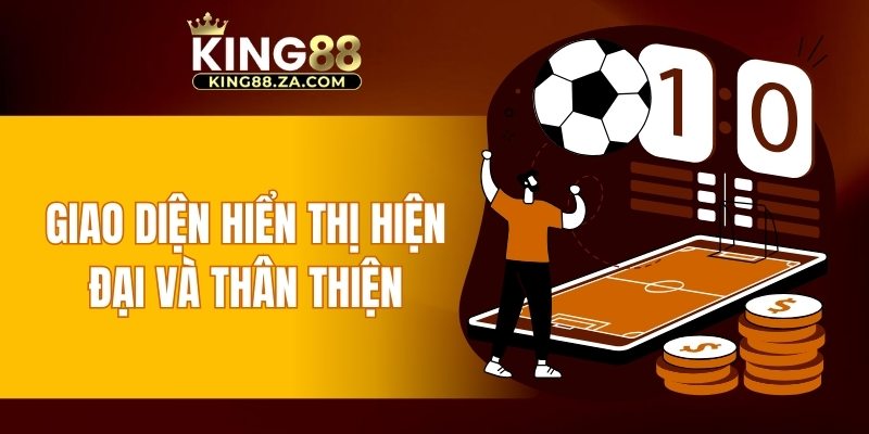Giao diện hiển thị hiện đại và thân thiện