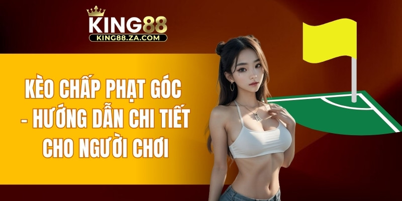Kèo chấp phạt góc