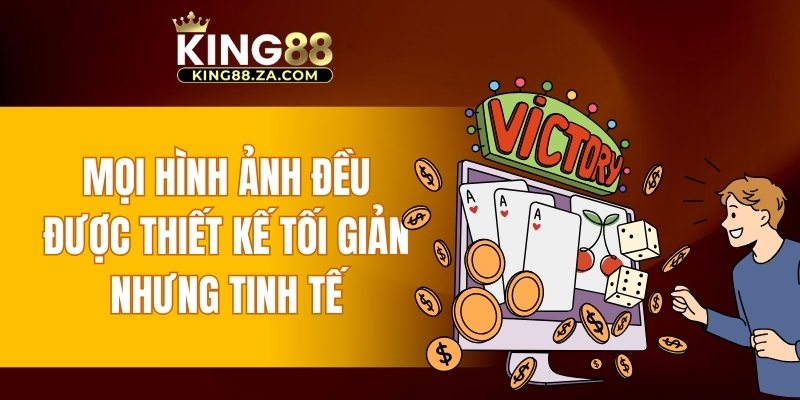 Mọi hình ảnh đều được thiết kế tối giản nhưng tinh tế