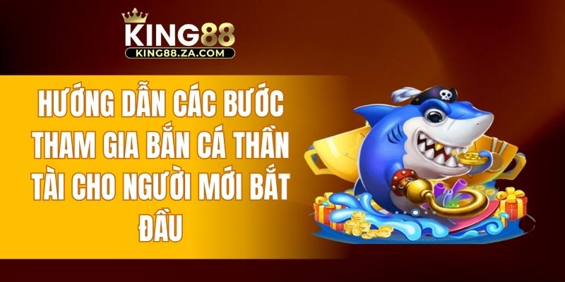 Quy trình tham gia bắn cá nhanh chóng cho người mới