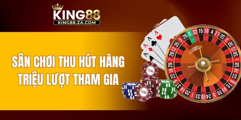 Sân chơi thu hút hàng triệu lượt tham gia