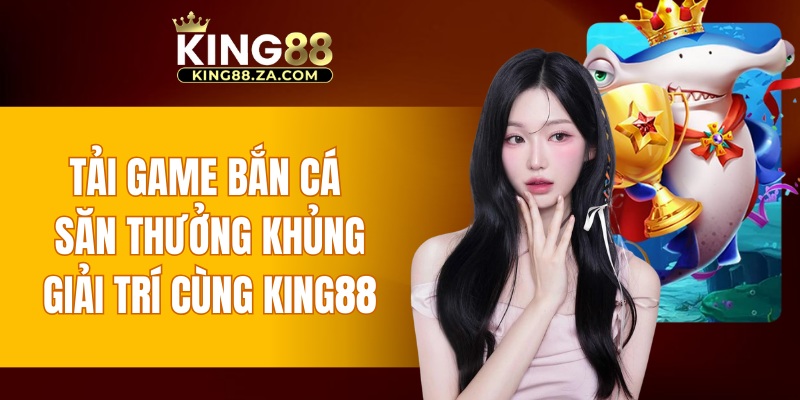 Tải game bắn cá