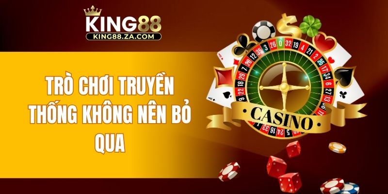 Trò chơi truyền thống không nên bỏ qua